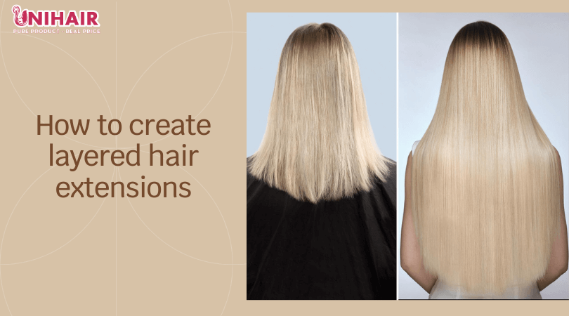 3 Steps To Perfect Layered Hair Extensions 2 layered hair extensions 2