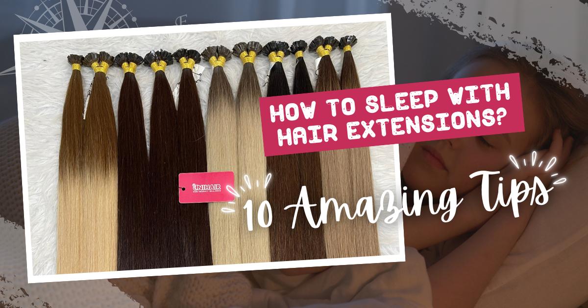 how to sleep with hair extensions