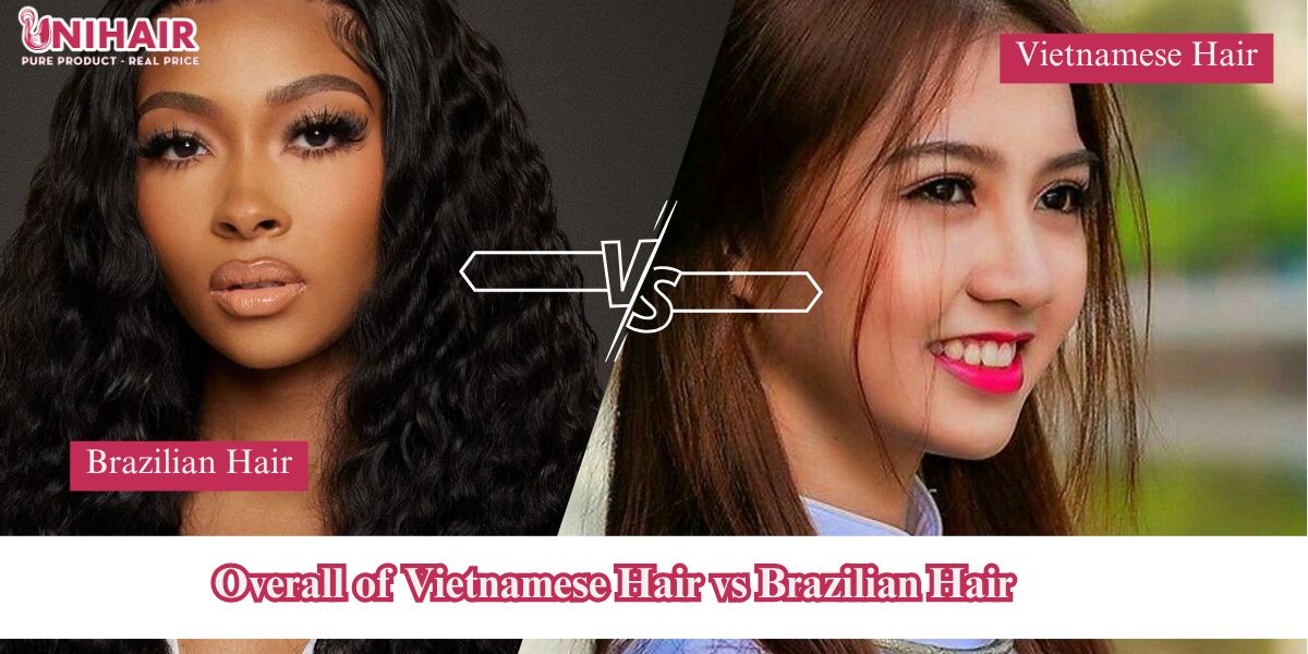 vietnamese hair vs brazilian hair