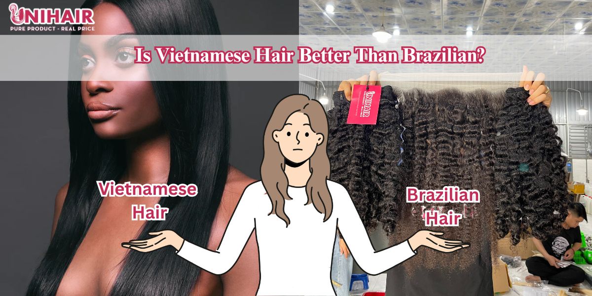 vietnamese hair vs brazilian hair